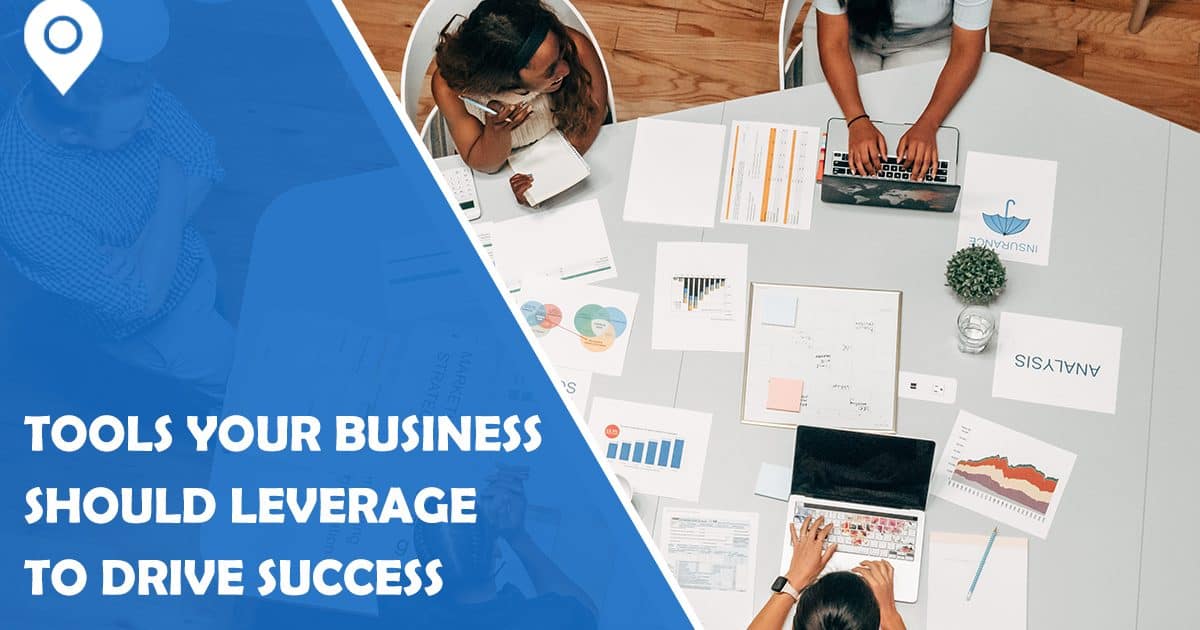 5 Types of Tools Your Business Should Leverage to Drive Success ...