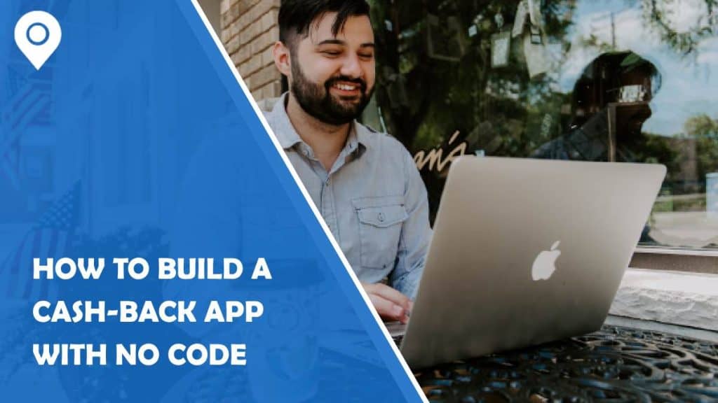 how to build a cash-back app with no code