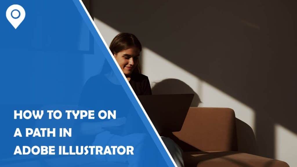how to type on a path in adobe illustrator