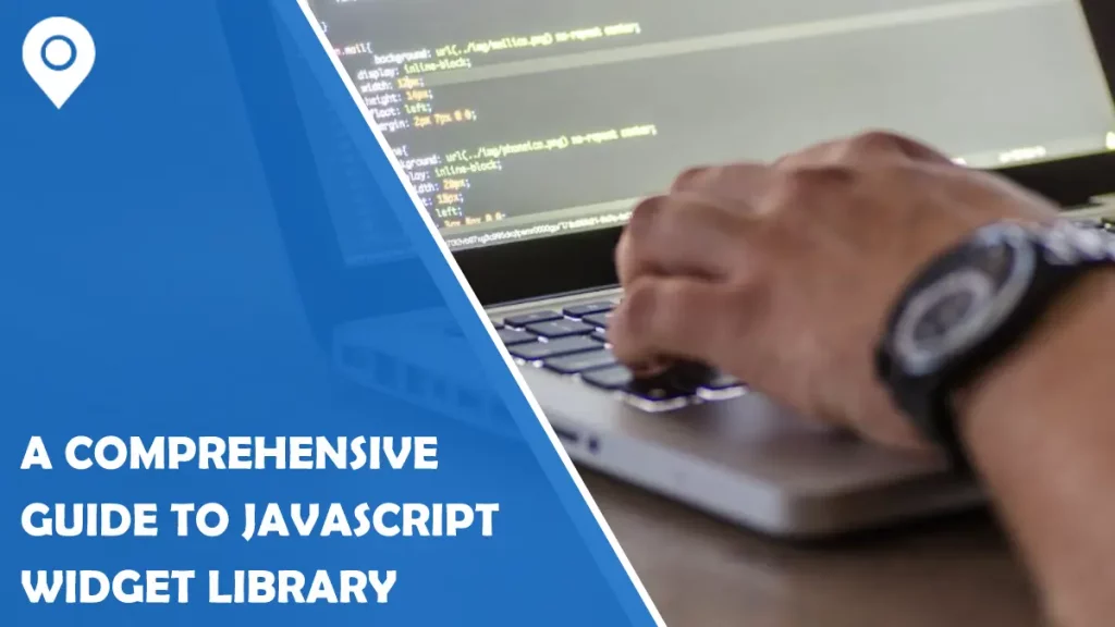 A Comprehensive Guide to JavaScript Widget Library