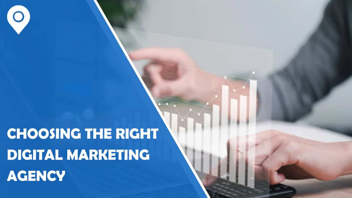 Factors to Consider When Choosing the Right Digital Marketing Agency