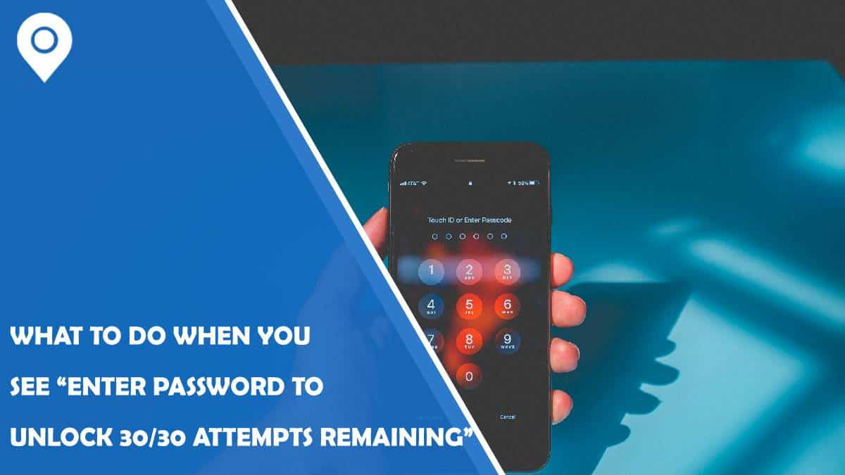 What to Do When You See “Enter Password to Unlock 30/30 Attempts Remaining” 