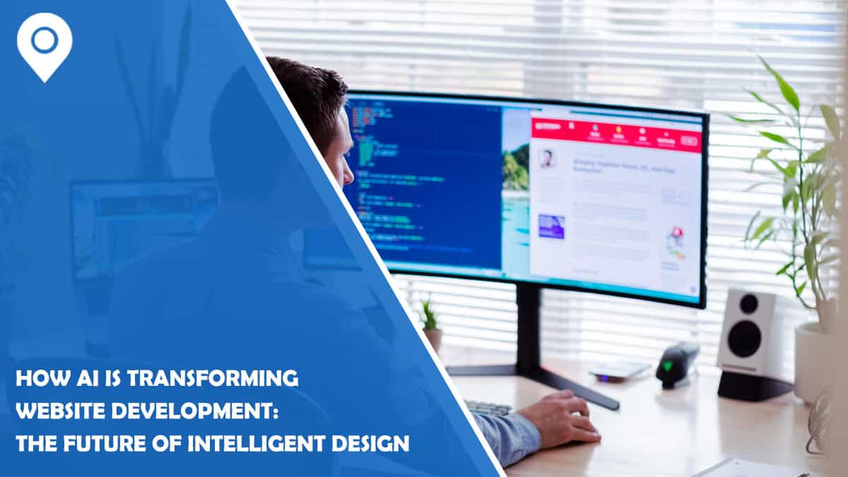 How AI is Transforming Website Development: The Future of Intelligent Design