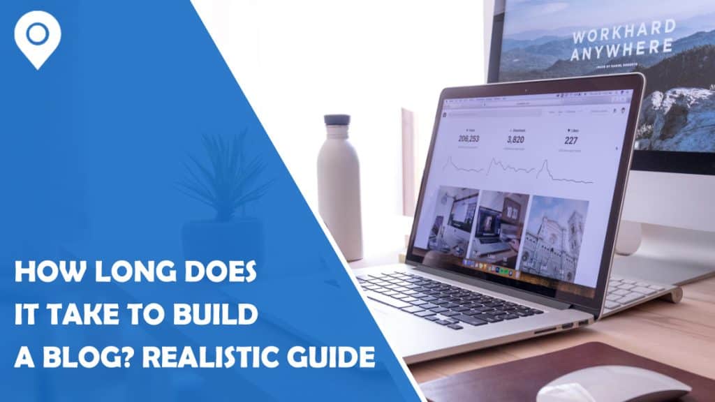 How Long Does It Really Take to Build a Blog? A Realistic Guide