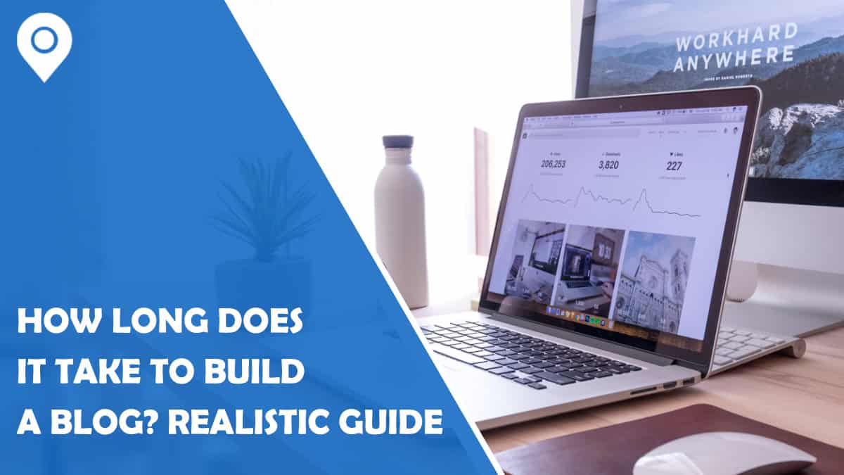 How Long Does It Really Take to Build a Blog? A Realistic Guide