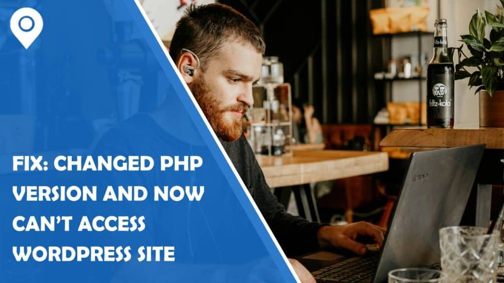 fix: changed php version and now can’t access wordpress site