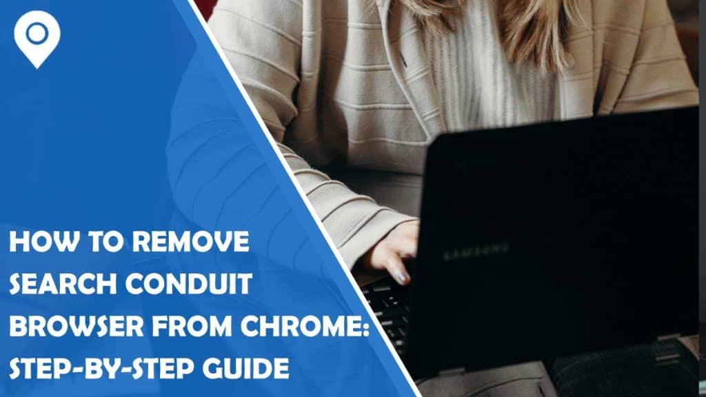 how to remove search conduit browser from chrome: step-by-step guide