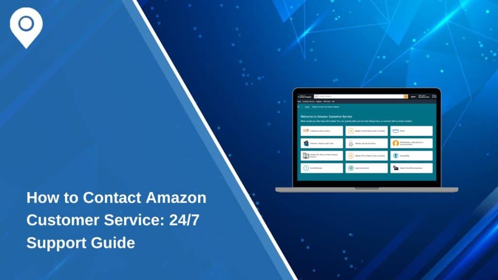 How to Contact Amazon Customer Service: 24/7 Support Guide