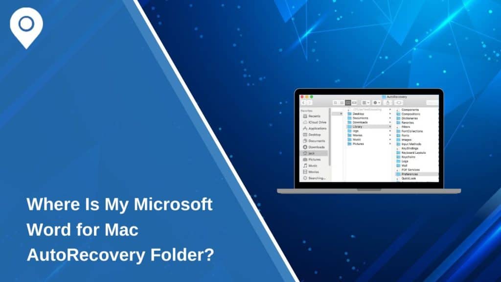 Where Is My Microsoft Word for Mac AutoRecovery Folder?