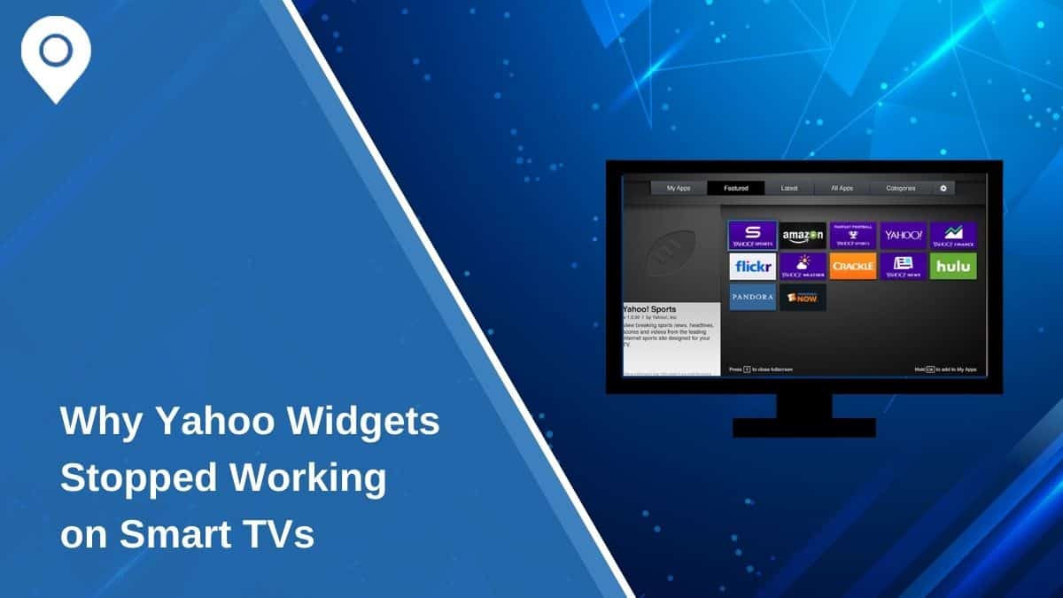 Why Yahoo Widgets Stopped Working on Smart TVs