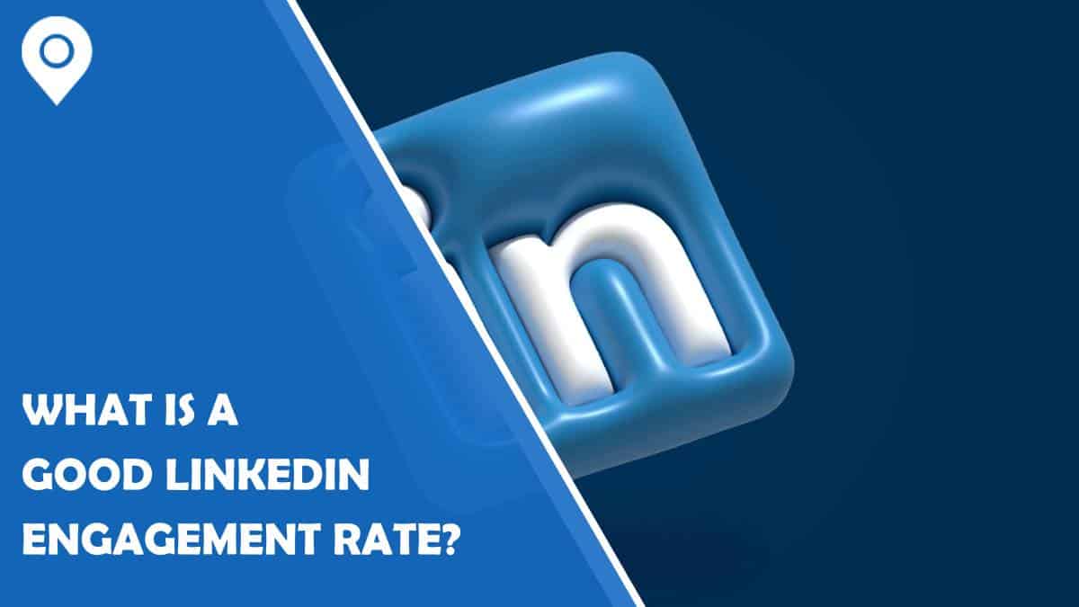 What is a good LinkedIn engagement rate?