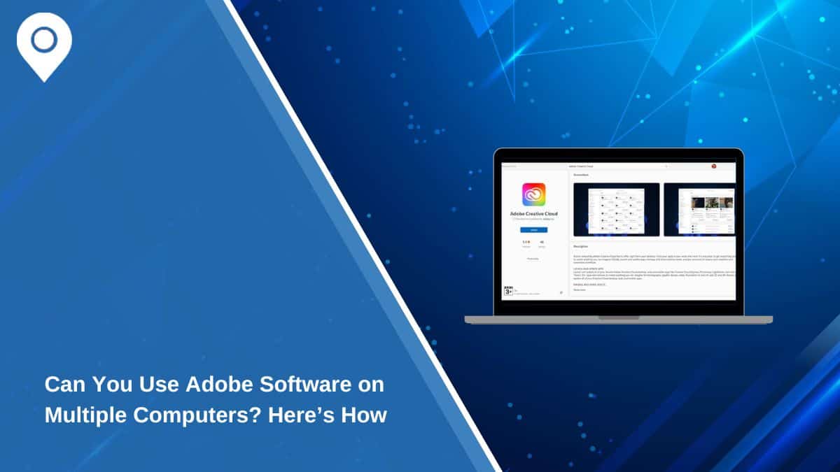 Can You Use Adobe Software on Multiple Computers? Here’s How