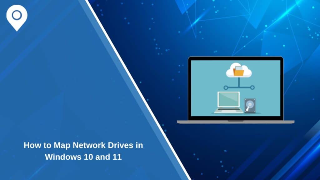 How to Map Network Drives in Windows 10 and 11