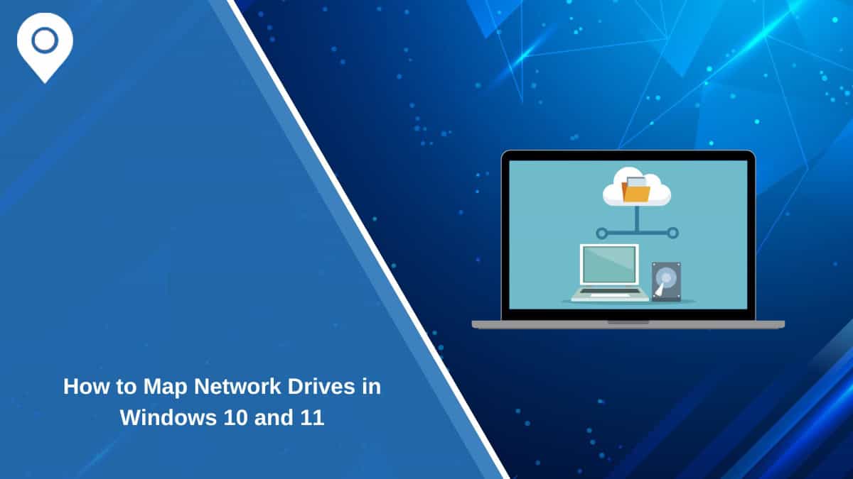 How to Map Network Drives in Windows 10 and 11