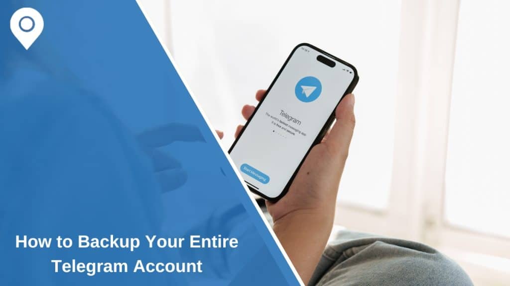 How to Backup Your Entire Telegram Account