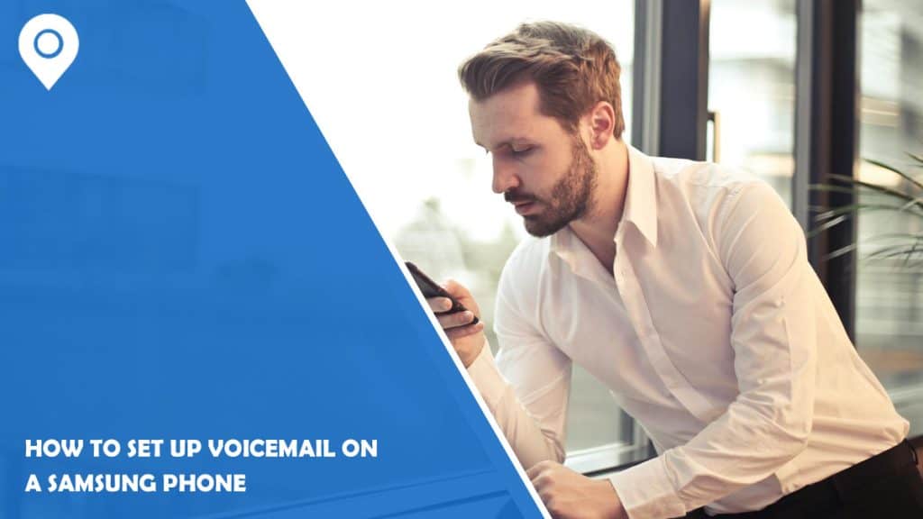 How to Set Up Voicemail on a Samsung Phone